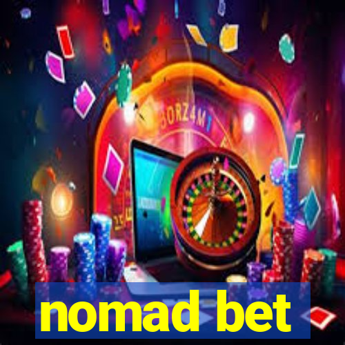 nomad bet